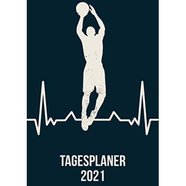 Imagem de Tagesplaner 2021: DIN A4 Kalender von 01/2021 - 12/2021 1 Tag = 1 Seite mit großem Tageskalender und großartiger Übersicht. Monatsübersicht, ... / basketball 76 Herzschlag Heartbeat