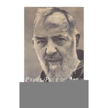 Imagem de Padre Pio E Os Anjos