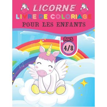Imagem de Licorne Livre De Coloriage Pour Les Enfants Ans 4-8: licorne coloriage enfant; le grand livre des licornes; livre de coloriage enfant