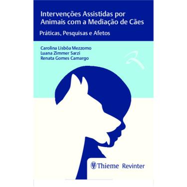 Imagem de Intervenções Assistidas por Animais com a Mediação de Cães: Práticas, Pesquisas e Afetos