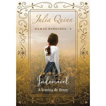 Imagem de Livro - Indomável (Damas Rebeldes  Livro 3) - Editora Arqueiro
