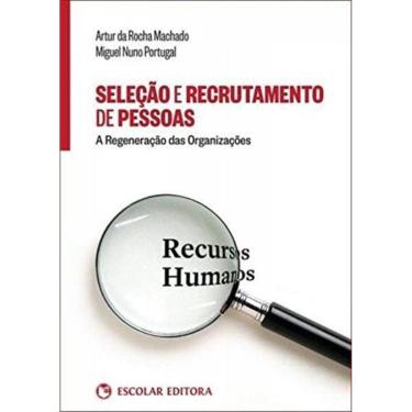 Imagem de Selecao E Recrutamento De Pessoas: A Regeneracao D