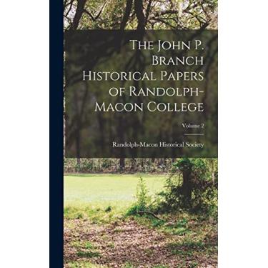 Imagem de The John P. Branch Historical Papers of Randolph-Macon College; Volume 2