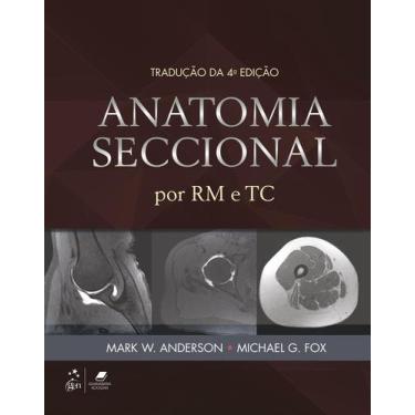 Imagem de Livro - Anatomia Seccional Por Rm E Tc