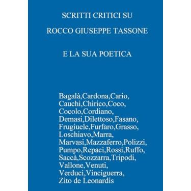 Imagem de Scritti Critici Su Rocco Giuseppe Tassone E La Sua Poetica