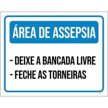 Imagem de Placa Área Assepsia Bancada Livre Feche Torneiras 27X35 - Sinalizo