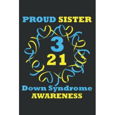 Imagem de Down Syndrome Awareness Proud Sister: Wide Ruled Paper Notebook Journal | Pretty Wide Blank Lined Workbook ... for Home School College for Writing Notes