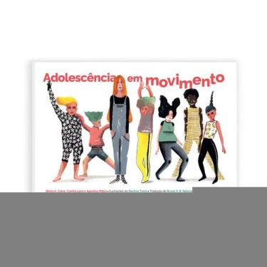 Imagem de Adolescência Em Movimento - Dúvidas, Medos E Transformações: Uma Jornada De Autoconhecimento