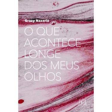 Imagem de Livro - O que acontece longe dos meus olhos