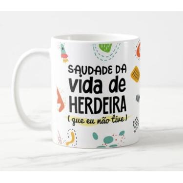 Imagem de Caneca Divertida Vida de Herdeira