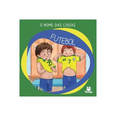 Imagem de Livro - O nome das coisas: Futebol