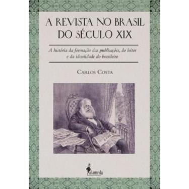 Imagem de Revista no Brasil no século XIX: A história da formação das publicaçõe