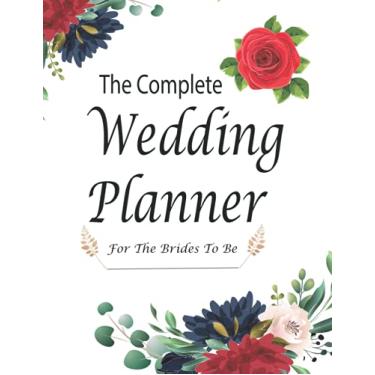 Imagem de The Complete Wedding Planner For The Brides To Be: Wedding Planner and Organizer Wild Leaves Cover Design Great Gift For The Brides