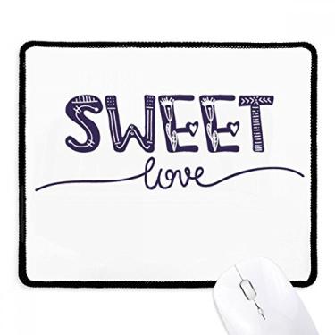 Imagem de Mouse pad com citação fofa e escrita à mão da Sweet Love Tapete com borda costurada e antiderrapante