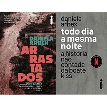 Imagem de Kit 2 Livros Daniela Arbex Arrastados Brumadinho + Todo Dia A Mesma No