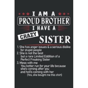Imagem de I Am a Proud Brother I Have a Crazy Sister Funny Brother: Wide Ruled Paper Notebook Journal | Pretty Wide Blank Lined Workbook ... for Home School College for Writing Notes