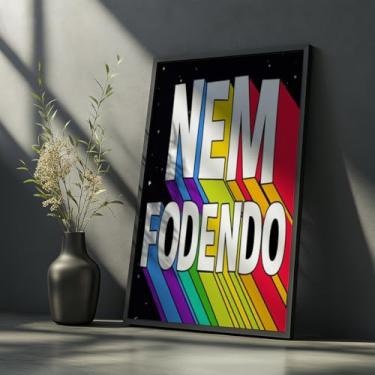 Imagem de Quadro Decorativo Nem Fodendo Com Moldura Frase Humor Divertida Irônica Decoração Criativa Engraçada Quarto Sala