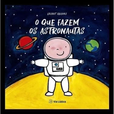 Imagem de O Que Fazem Os Astronautas