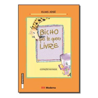 Imagem de Bicho Que Te Quero Livre - MODERNA., Sortido