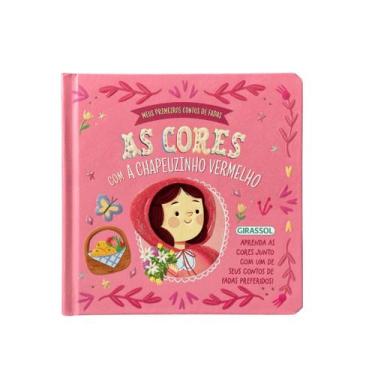 Imagem de Livro - Meus Primeiros Contos de Fadas: As Cores com a Chapeuzinho Ver