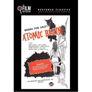 Imagem de Atomic Brain (The Film Detective Restored Version)