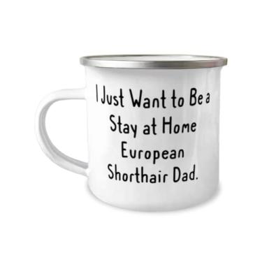 Imagem de Caneca de acampamento I Just Want to Be a Stay at Home European Shorthair Dad. Caneca de 355 ml, presente de gato curto europeu de amigos, exclusiva para amigos