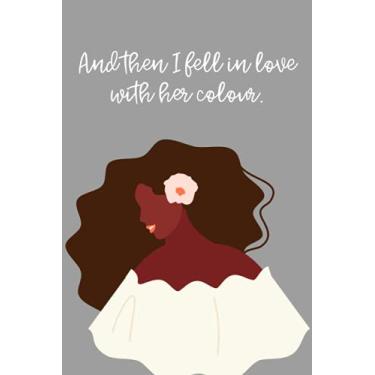 Imagem de And then I fell in love with her colour: Daily Planner and Journal - 2 in 1 notebooks with inspirational prompts | Best alternative to a card | Self-love Gifts for successful girl, teen & women