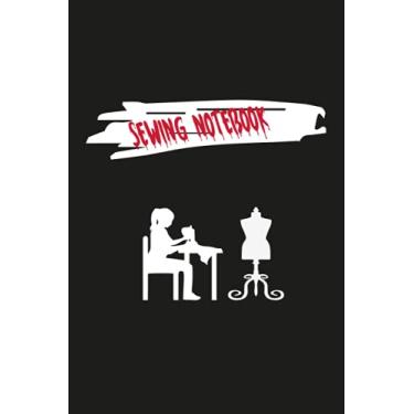 Imagem de Sewing Notebook: Great Gift For Seamstresses and Quilters, Ideal For Journaling, Note-taking, Jotting Down Ideas, Shopping Lists and More, Sewing ... Notebook, Gift for Sewers, Quilter Presents