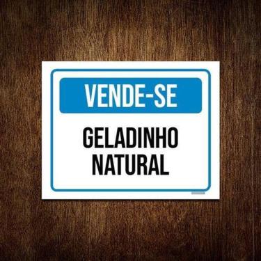 Imagem de Placa Sinalização Vende-Se Geladinho Natural 18X23