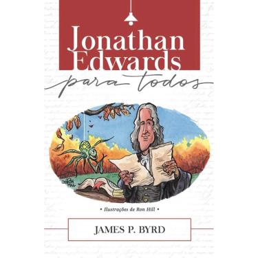 Imagem de Livro Jonathan Edwards Para Todos James P. B. Edit. Ultimato