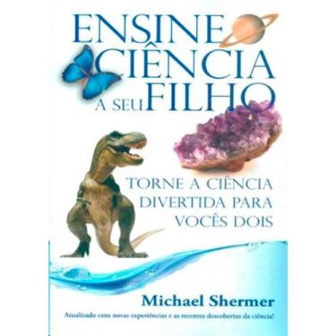 Imagem de Ensine Ciencia a Seu Filho e Torne a Ciencia Divertida para Voces Dois