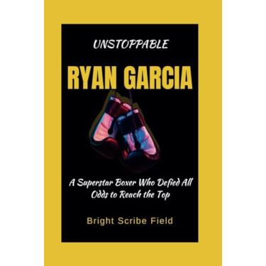 Imagem de Unstoppable Ryan Garcia: A Superstar Boxer Who Defied All Odds to Reach the Top