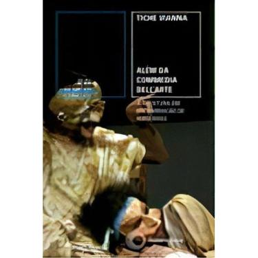 Imagem de Além Da Commedia Dell´árte - a Aventura Em Um Barracão De Máscaras