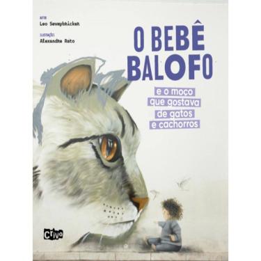 Imagem de O Bebê Balofo E O Moço Que Gostava De Gatos E Cachorros