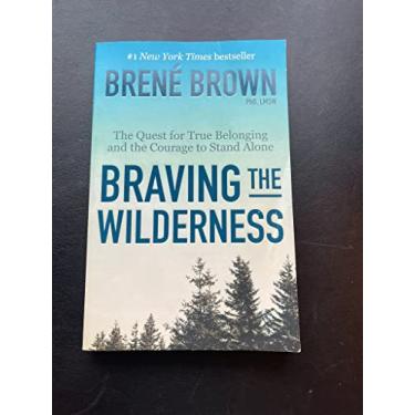 Imagem de [By Brené Brown ] Braving the Wilderness: The Quest for True Belonging and the Courage to Stand Alone (Hardcover)【2018】by Brené Brown (Author) (Hardcover)