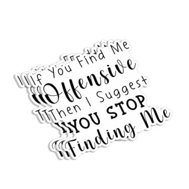 Imagem de (3 peças) If You Find Me Offensive Then I Suggest You Stop Finding Me Adesivo Engraçado Frases de Sarcasmo Decalque de Vinil Humorístico para Tumbler Laptop Kindle Garrafas de Água Livros Telefone