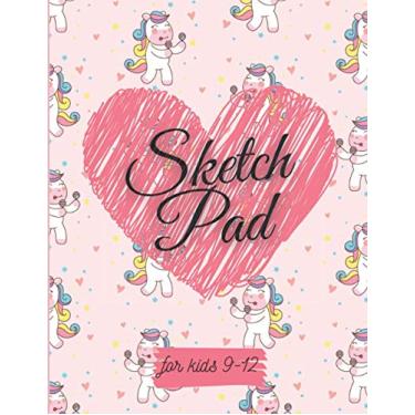 Imagem de Sketch Pad for Kids 9-12: 8.5 x 11 Sketchbook for Drawing and Sketching - 100 Blank Pages Notebook for Girls