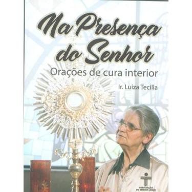 Imagem de Livro - Na presença do Senhor - Orações de cura interior