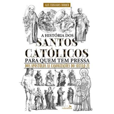 Imagem de Livro - A História dos Santos Católicos para quem tem pressa