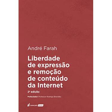 Imagem de Liberdade de Expressão e Remoção de Conteúdo da Internet - 2ª Ed. - 2021
