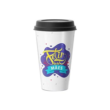 Imagem de Copo Café 500ml - Feliz dia das mães