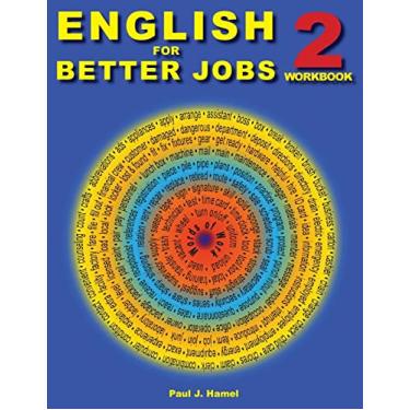 Imagem de English for Better Jobs 2: Language for Work and Living