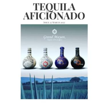 Imagem de Tequila Aficionado Magazine, March 2022: 27