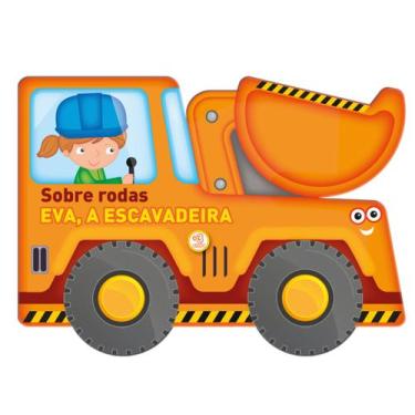 Imagem de Livro - Sobre rodas: Eva, a escavadeira
