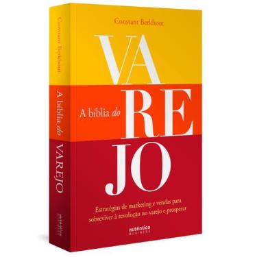 Imagem de Livro - A Bíblia do Varejo: estratégias de marketing e vendas para sob