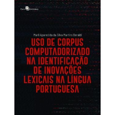 Imagem de Uso De Corpus Computadorizado Na Identificação De Inovações Lexicais Na Língua Portuguesa