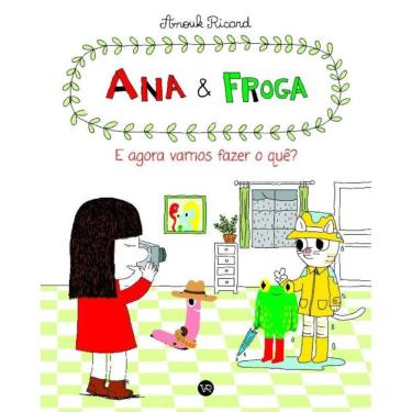 Imagem de Ana & Froga - E Agora Vamos Fazer o Quê? - Vol. 02