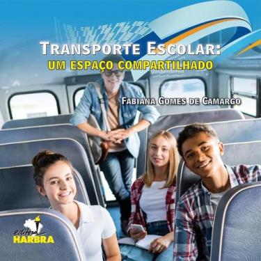 Imagem de Livro: Transporte Escolar: Um Espaço Compartilhado - Harbra