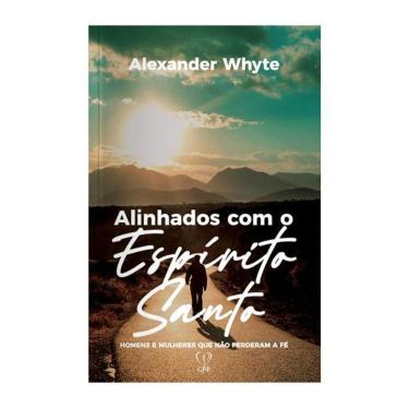 Imagem de Livro Alinhados O Espírito Santo Alexander Whyte Baseado Na