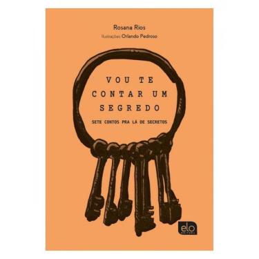 Imagem de Vou Te Contar Um Segredo: Sete Contos Pra Lá De Secretos
